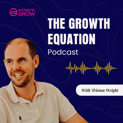 The Growth Equation — podcast hosted by Tristan Wright